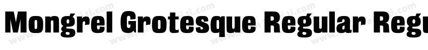 Mongrel Grotesque Regular Regular字体转换